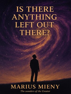 cover image of Is there anything left out there